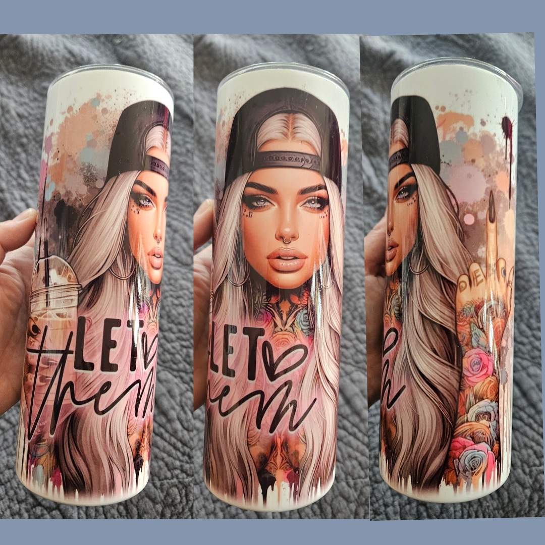 Let them 20oz insulated tumbler