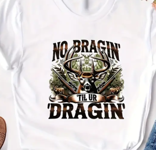 "No Bragin Til Your Dragin" Tee (Copy)